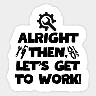 Alright then, let's get to work! Sticker
